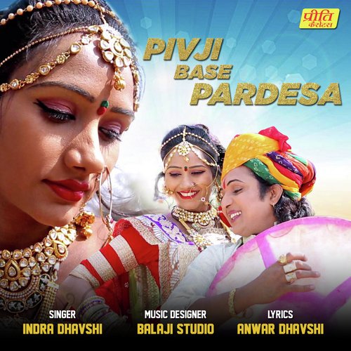Pivji Base Pardesa by Sonu Joshi - Download on PagalFree