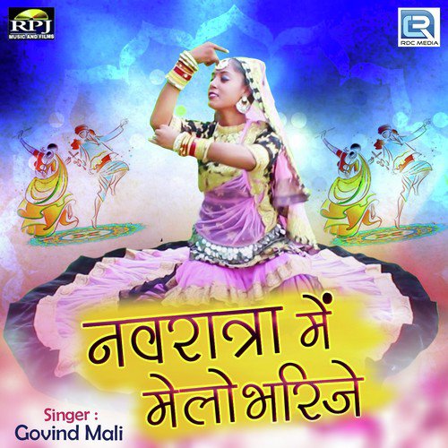Navratra Me Melo Bharije by Govind Mali - Download on PagalFree