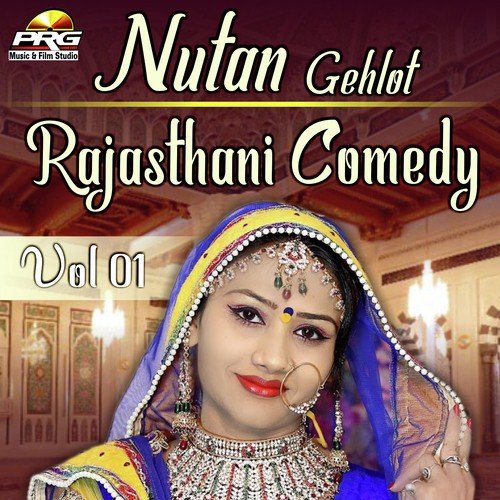 Nutan Gehlot Rajasthani Comedy Vol 01 by Nutan Gehlot - Download on PagalFree