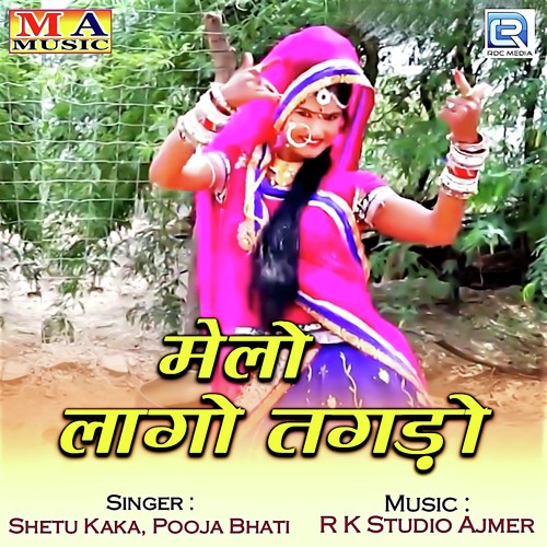 Melo Lago Tagdo by Shetu Kaka, Pooja Bhati - Download on PagalFree