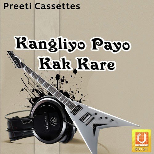 Kangliyo Payo Kak Kare by Bijal Kha - Download on PagalFree