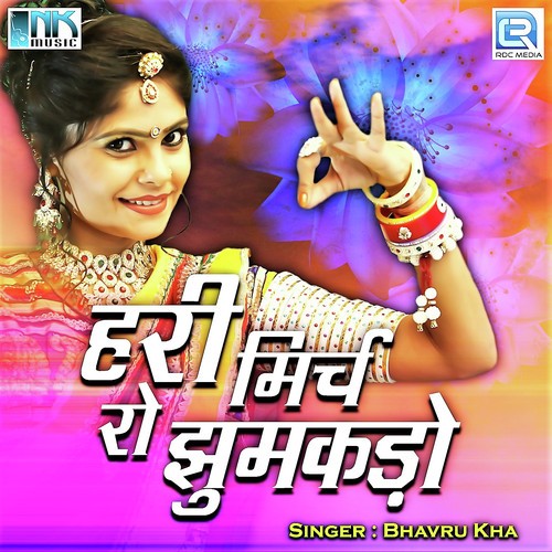 Hari Mirch Ro Jhumakdo by Bhavru Kha - Download on PagalFree