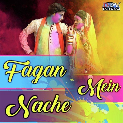 Fagan Mein Nachene by Mangal Singh, Banwari Gangwal, Neelu Rangili - Download on PagalFree