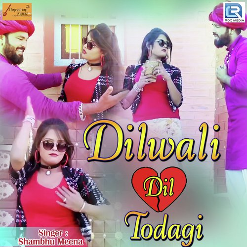 Dilwali Dil Todagi by Shambhu Meena - Download on PagalFree