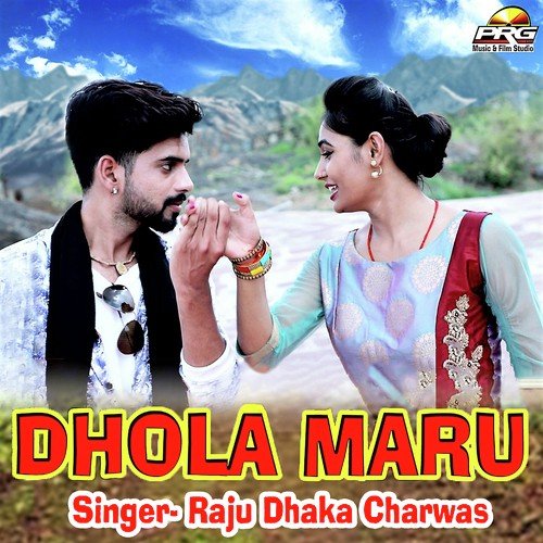 Dhola Maru by Raju Dhaka Charwas - Download on PagalFree