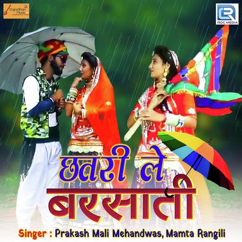 Chhatari Le Barsati by Prakash Mali Mehandwas, Mamta Rangili - Download on PagalFree