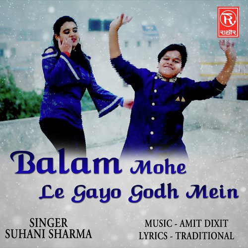 Balam Mohe Le Gayo Godh Mein by Suhani Sharma - Download on PagalFree