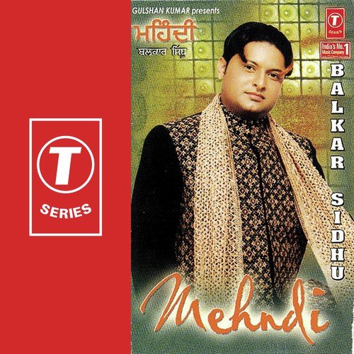 Mehndi by Balkar Sidhu, Tejwant Kittu - Download on PagalFree