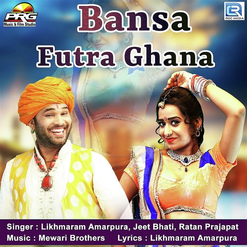 Bansa Futra Ghana by Likhmaram Amarpura, Jeet Bhati, Ratan Prajapat - Download on PagalFree