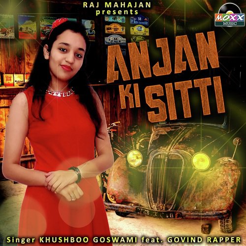 Anjan Ki Sitti by Khushboo Goswami, Govind Rapper - Download on PagalFree