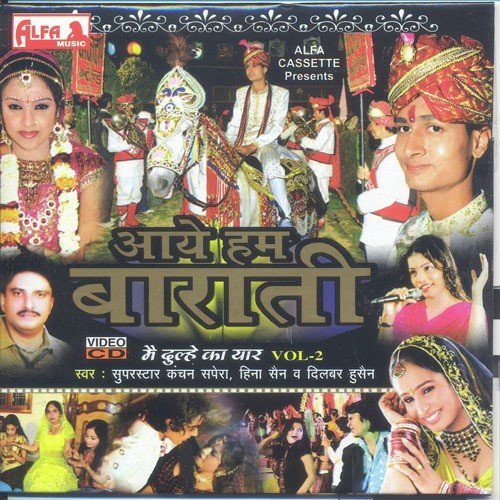 Aaye Mhain Barati Le Barat Chhori by Kanchan Sapera, Heena Sain, Dilbar Husain - Download on PagalFree