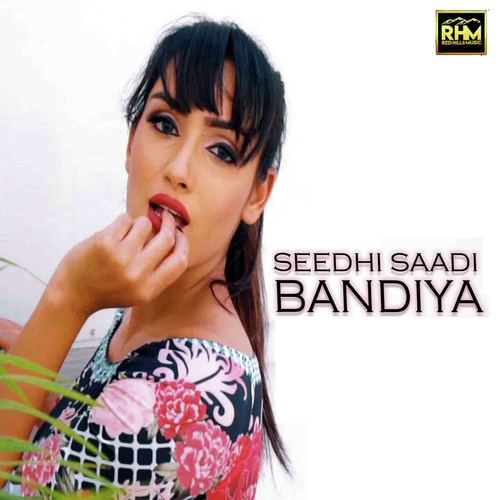 Seedhi Saadhi Bandiyan by Raj Mawer - Download on PagalFree