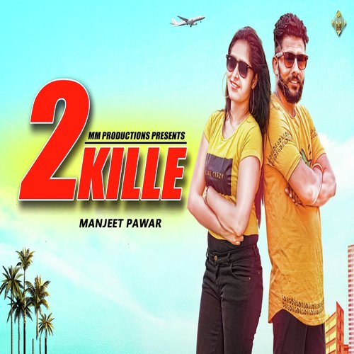 2 Kille by Manjeet Pawar - Download on PagalFree