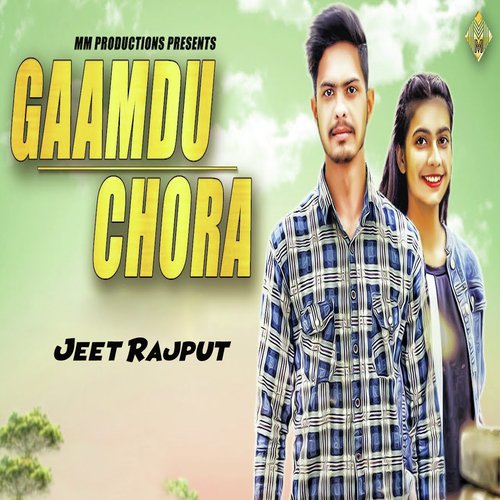Gaamdu Chora by Manjeet Pawar - Download on PagalFree