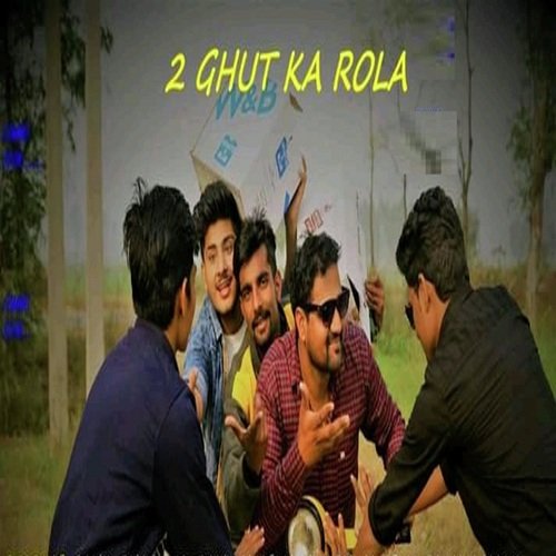 2 Ghut Ka Rola by Amit Parjapat - Download on PagalFree