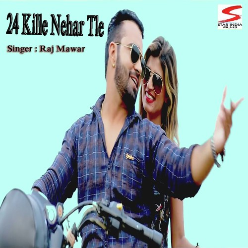 24 Kille Nehar Tle by Raj Mawer - Download on PagalFree