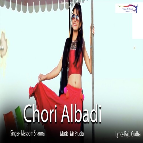 Chori Albadi by Deepak Numerdar, Masoom Sharma - Download on PagalFree