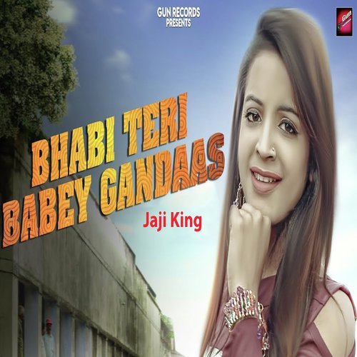 Bhabhi Teri Babey Gandaas by Aman Jaji - Download on PagalFree