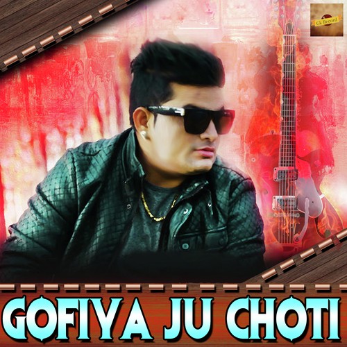 Gofiya Ju Choti by Raju Punjabi - Download on PagalFree