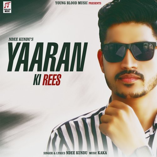 Yaaran Ki Rees by Ndee Kundu, Kak - Download on PagalFree
