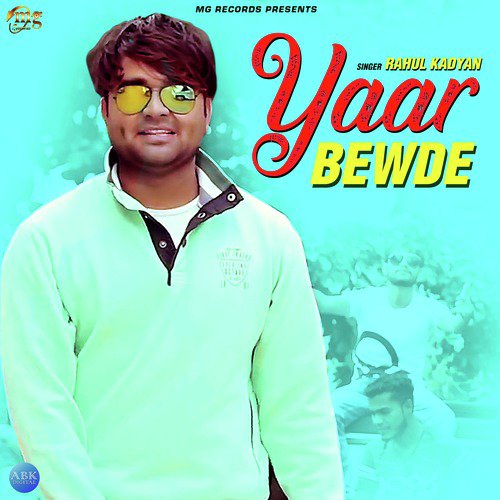 Yaar Bewde by Rahul Kadyan - Download on PagalFree