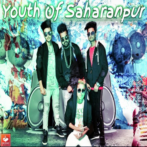 Youth of Saharanpur by Rudraa - Download on PagalFree