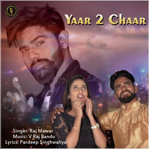 Yaar 2 Chaar by Raj Mawer - Download on PagalFree