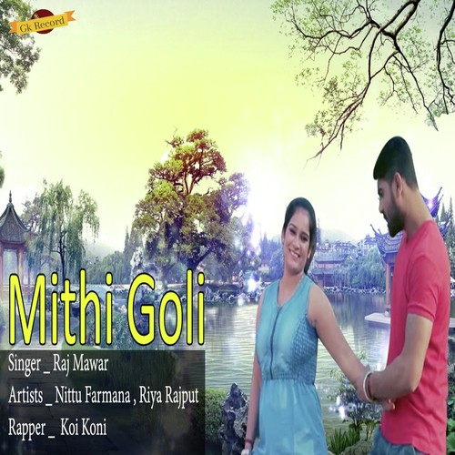 Mithi Goli by Raj Mawer - Download on PagalFree
