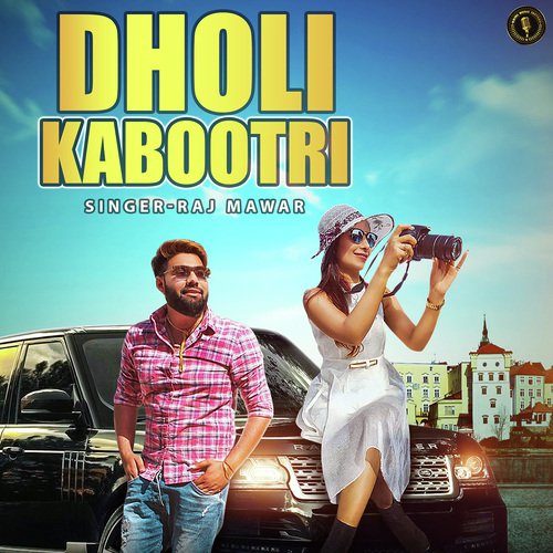 Dholi Kabootri by Raj Mawer - Download on PagalFree