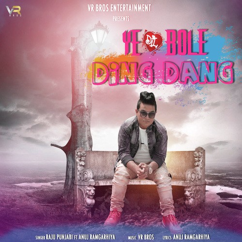 Ye Dil Bole Ding Dang by Raju Punjabi, Anuj Ramgarhiya - Download on PagalFree