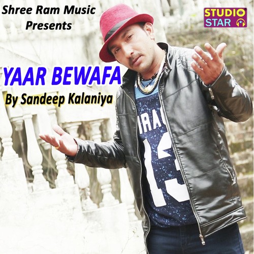 Yaar Bewafa by Sandeep Kalaniya, Sandy, Somya - Download on PagalFree