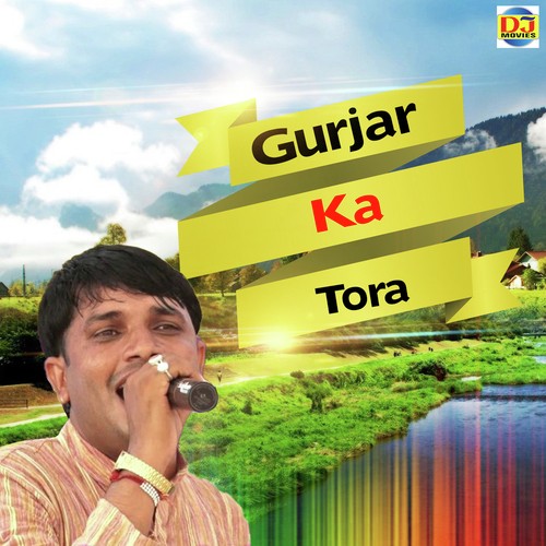 Gurjar Ka Tora by Raj Lohiya, Harendra Nagar - Download on PagalFree