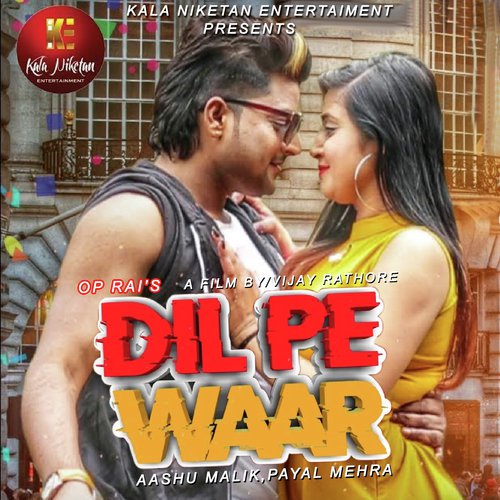 Dil Pe Waar by Ramkesh Jiwanpurwala - Download on PagalFree