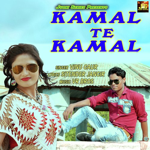 Kamal Te Kamal by Vinu Gaur, Rajbala Nagar - Download on PagalFree