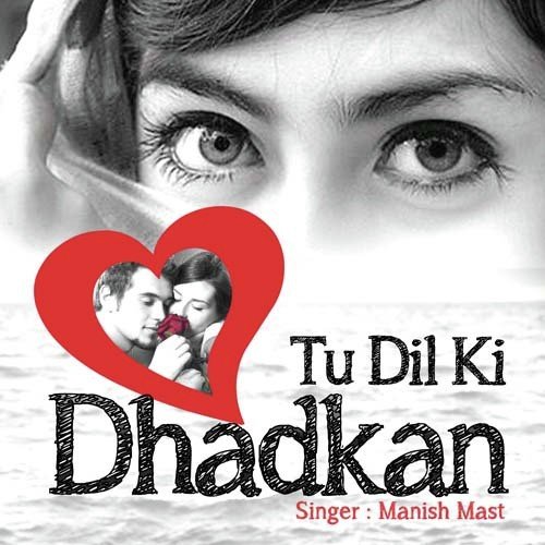Tu Dil Ki Dhadkan by Manish Mast - Download on PagalFree
