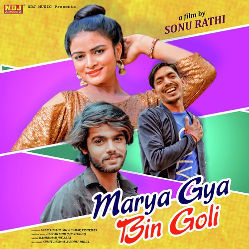 Marya Gaya Bin Goli by Deepak Mor - Download on PagalFree