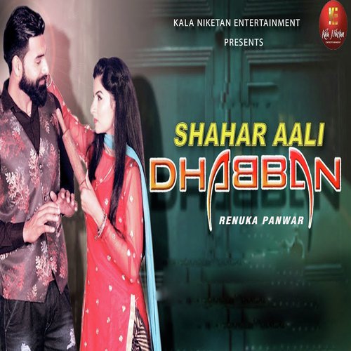 Shahar Aali Dhabban by Renuka Panwar - Download on PagalFree