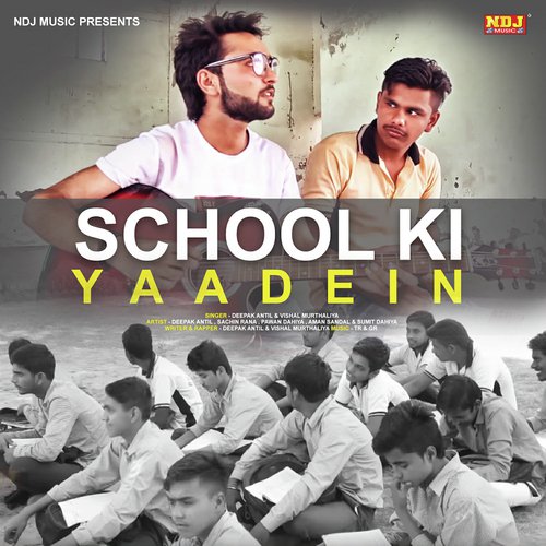 School Ki Yaadein by Deepak Antil, Vishal Murthaliya - Download on PagalFree