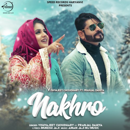 Nakhro by Naveen Yadav, Mohni Patel - Download on PagalFree