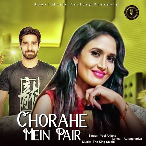 Chorahe Mein Pair by Yogi Anjana - Download on PagalFree