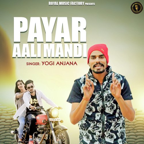 Payar Aali Mandi by Yogi Anjana - Download on PagalFree