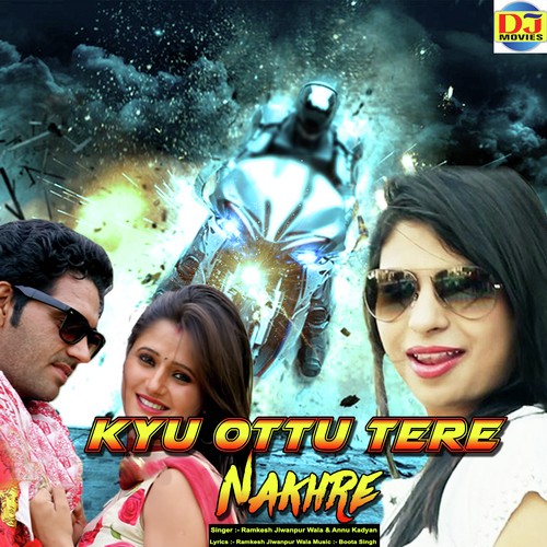 Kyu Ottu Tere Nakhre by Ranvir Kundu - Download on PagalFree