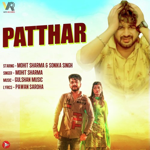 Patthar by Mohit Sharma - Download on PagalFree