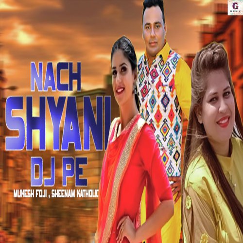 Nach Shyani Dj Pe by Mukesh Binoli - Download on PagalFree