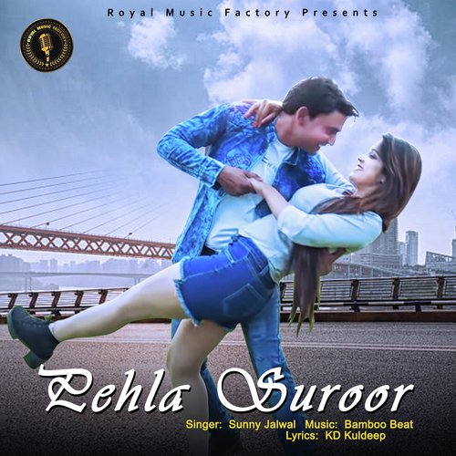 Pehla Suroor by Sunny Jalwal - Download on PagalFree