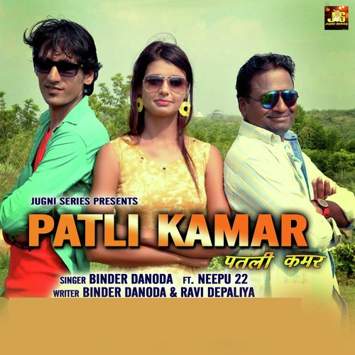 Patli Kamar by Binder Danoda, Neepu 22 - Download on PagalFree
