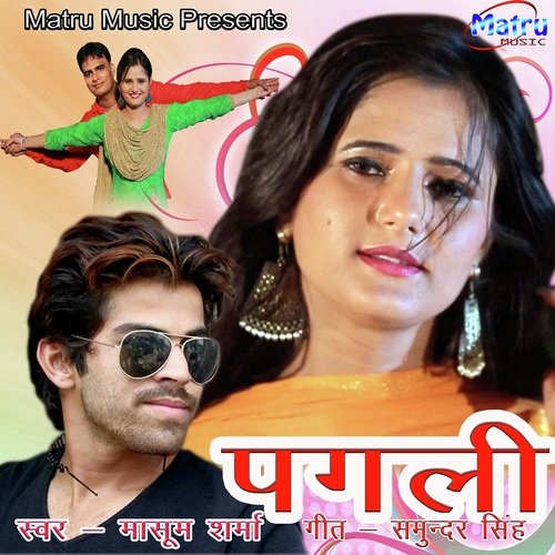 Paglee by Masoom Sharma - Download on PagalFree