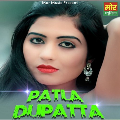 Patla Dupatta by Masoom Sharma, Annu Kadyan - Download on PagalFree