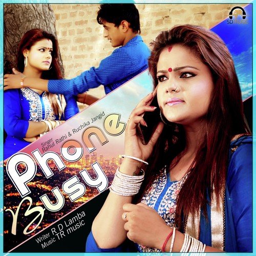 Phone Busy by Rahul Rathi, Ruchika Jangid - Download on PagalFree
