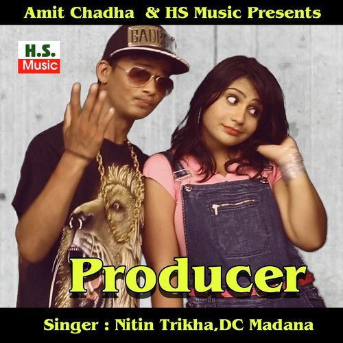 Producer by Dc Madana, Nitin Trikha - Download on PagalFree